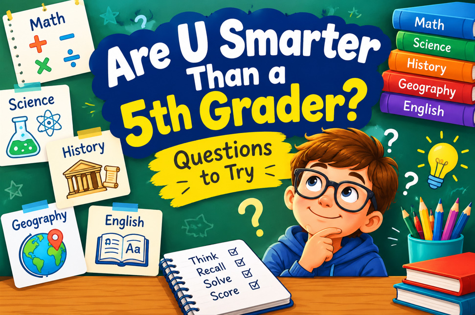Are u smarter than a 5th grader question